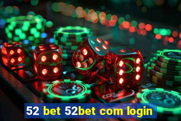 52 bet 52bet com login